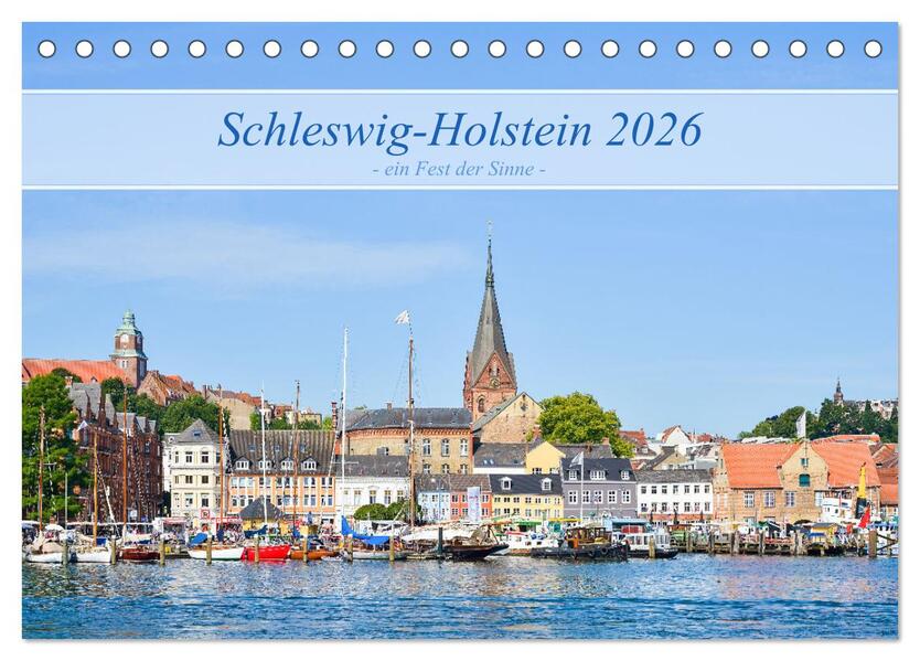 Schleswig-Holstein ein Fest der Sinne (Tischkalender 2026 DIN A5 quer) CALVENDO Monatskalender