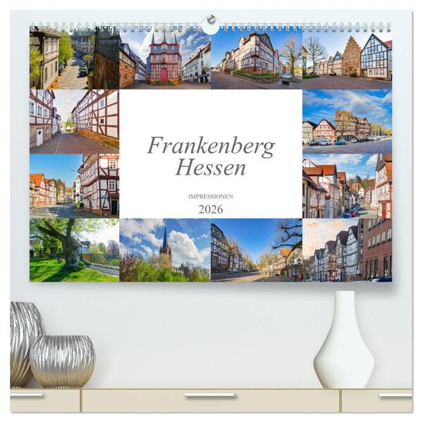 Frankenberg Hessen Impressionen (hochwertiger Premium Wandkalender 2026 DIN A2 quer) Kunstdruck in Hochglanz