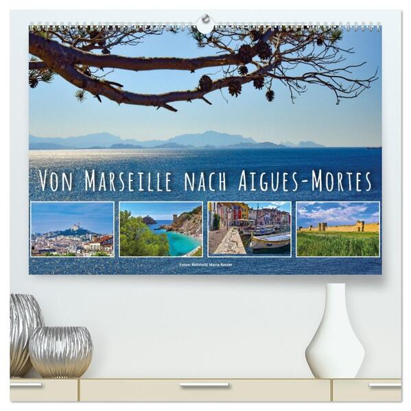 Von Marseille nach Aigus-Mortes (hochwertiger Premium Wandkalender 2026 DIN A2 quer) Kunstdruck in Hochglanz