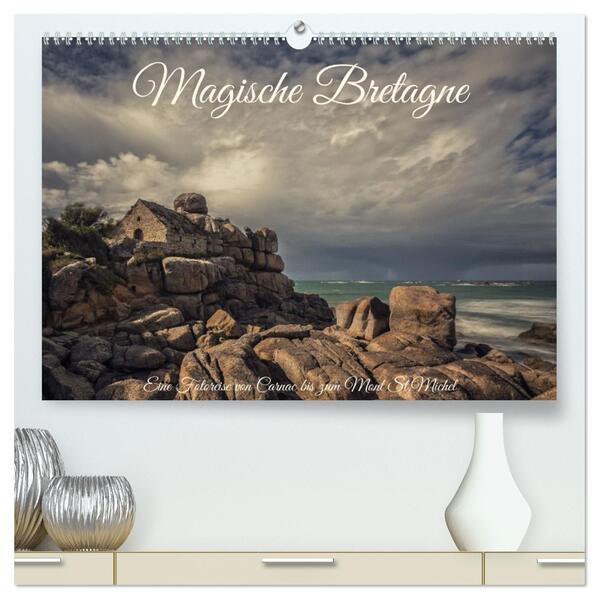 Magische Bretagne (hochwertiger Premium Wandkalender 2026 DIN A2 quer) Kunstdruck in Hochglanz