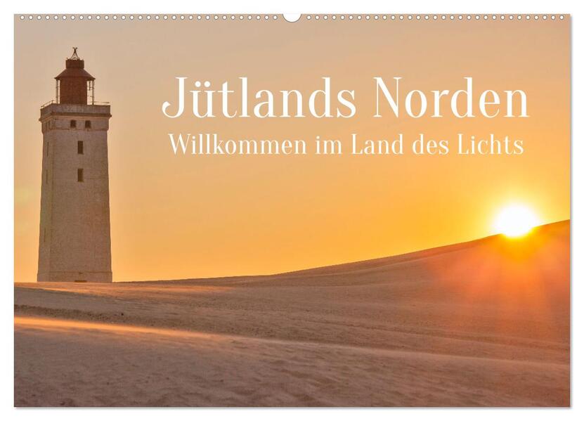 Jütlands Norden - Willkommen im Land des Lichts (Wandkalender 2026 DIN A2 quer) CALVENDO Monatskalender