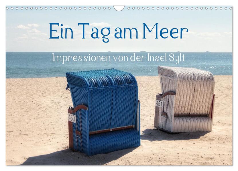 Ein Tag am Meer - Impressionen von der Insel Sylt (Wandkalender 2026 DIN A3 quer) CALVENDO Monatskalender
