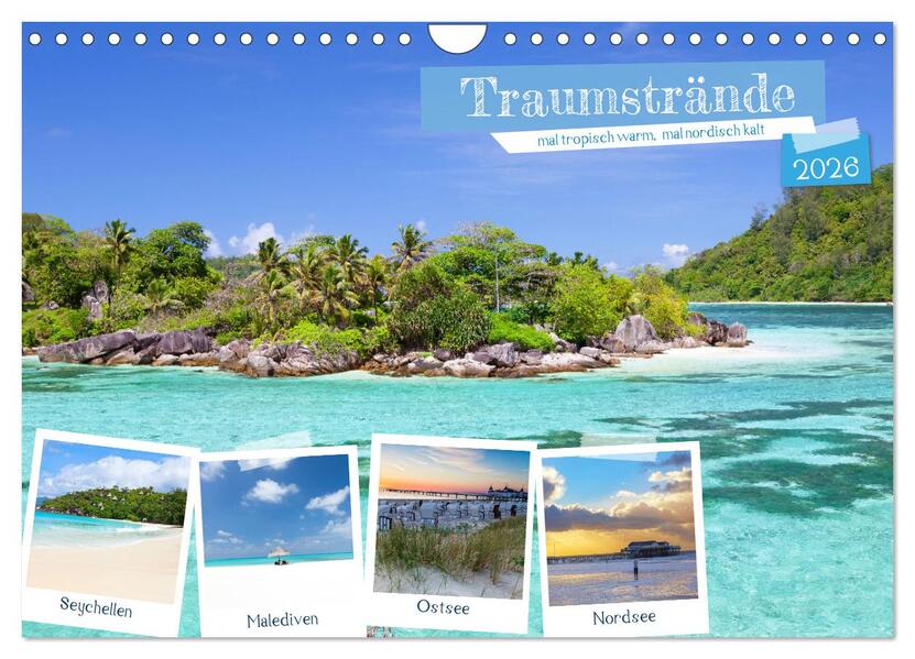 Traumstrände mal tropisch warm mal nordisch kalt (Wandkalender 2026 DIN A4 quer) CALVENDO Monatskalender