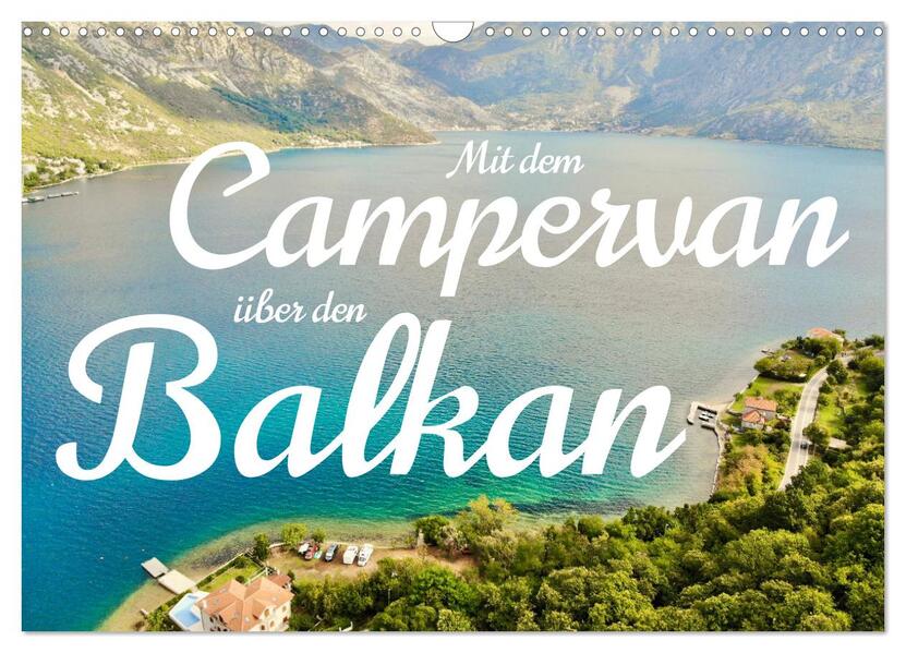 Mit dem Campervan über den Balkan (Wandkalender 2026 DIN A3 quer) CALVENDO Monatskalender