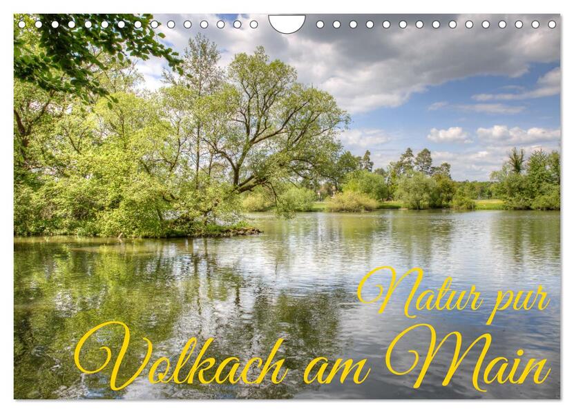 Natur pur - Volkach am Main (Wandkalender 2026 DIN A4 quer) CALVENDO Monatskalender