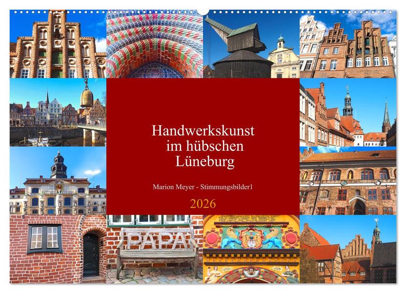 Handwerkskunst im hübschen Lüneburg (Wandkalender 2026 DIN A2 quer) CALVENDO Monatskalender