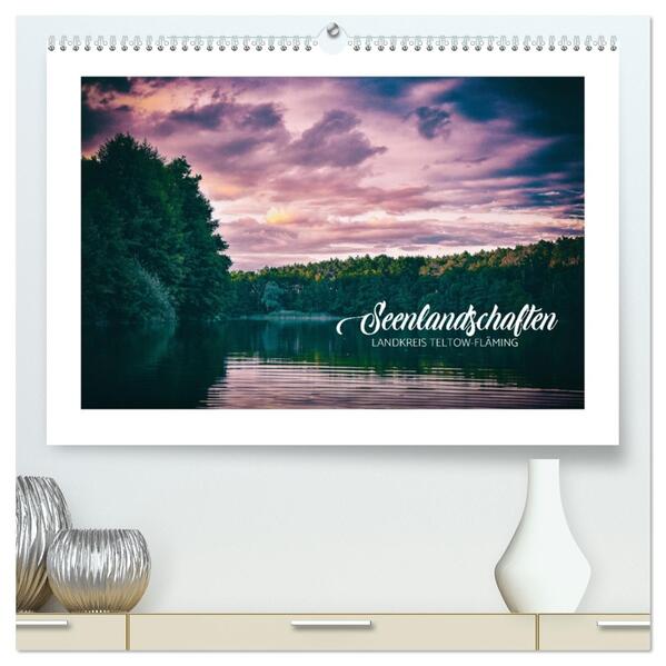 Seenlandschaften Landkreis Teltow-Fläming (hochwertiger Premium Wandkalender 2026 DIN A2 quer) Kunstdruck in Hochglanz