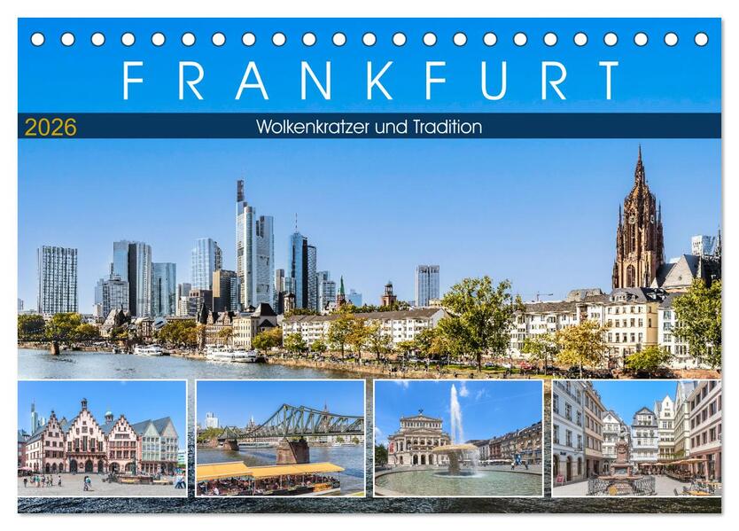 Frankfurt - Wolkenkratzer und Tradition (Tischkalender 2026 DIN A5 quer) CALVENDO Monatskalender