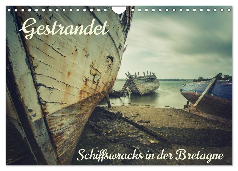 Gestrandet - Schiffswracks in der Bretagne (Wandkalender 2026 DIN A4 quer) CALVENDO Monatskalender