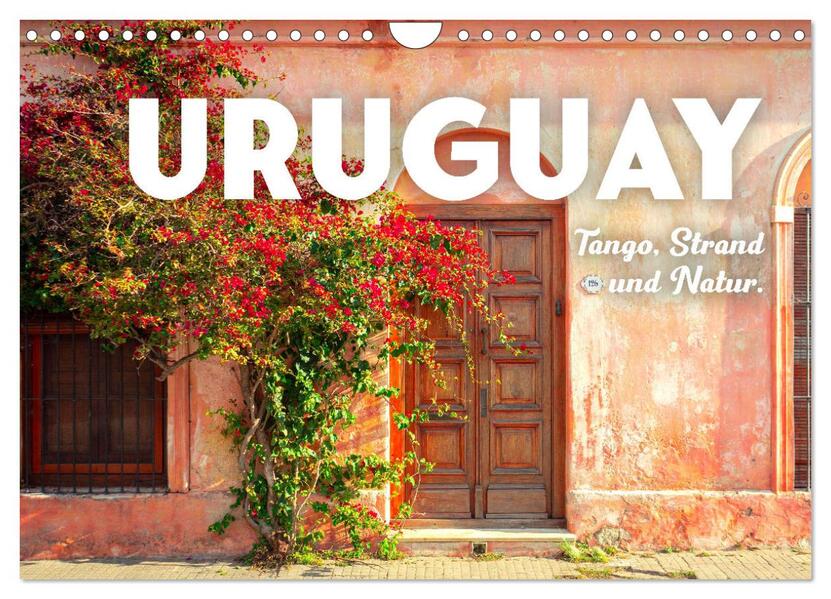 Uruguay - Tango Strand und Natur. (Wandkalender 2026 DIN A4 quer) CALVENDO Monatskalender