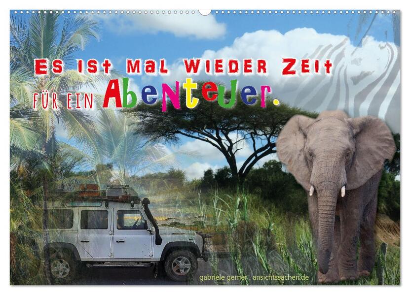 Es ist mal wieder Zeit für ein Abenteuer (Wandkalender 2026 DIN A2 quer) CALVENDO Monatskalender