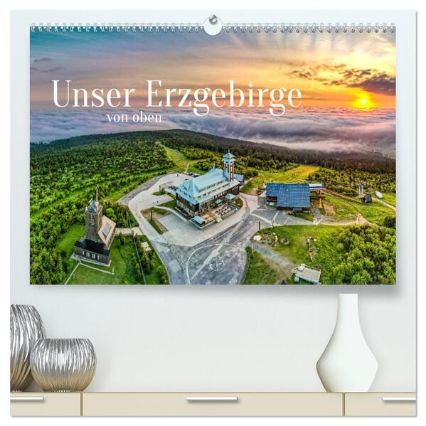 Unser Erzgebirge von oben (hochwertiger Premium Wandkalender 2026 DIN A2 quer) Kunstdruck in Hochglanz