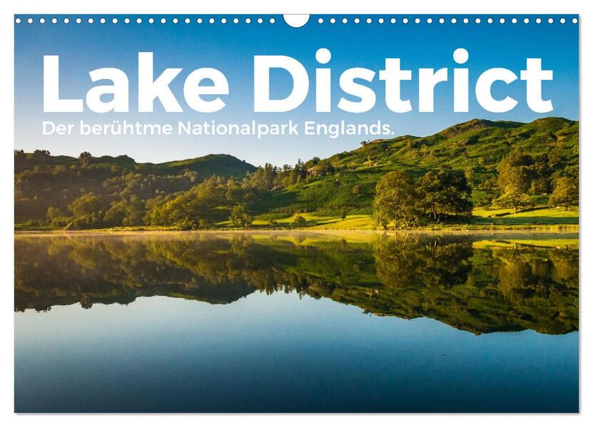 Lake District - Der berühmte Nationalpark Englands. (Wandkalender 2026 DIN A3 quer) CALVENDO Monatskalender