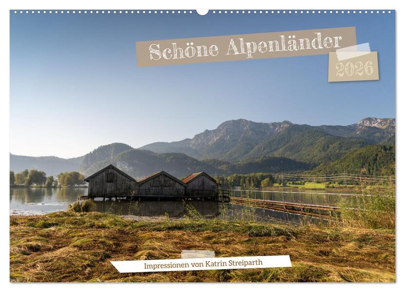 Schöne Alpenländer (Wandkalender 2026 DIN A2 quer) CALVENDO Monatskalender