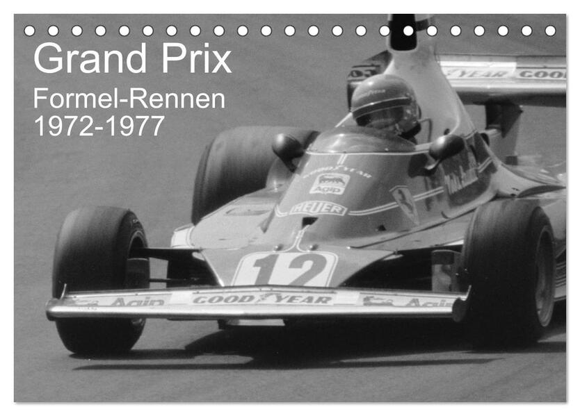 Grand Prix - Formel-Rennen 1972-1977 (Tischkalender 2026 DIN A5 quer) CALVENDO Monatskalender