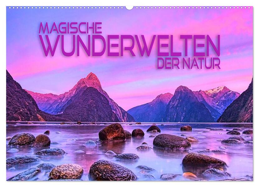 Magische Wunderwelten der Natur (Wandkalender 2026 DIN A2 quer) CALVENDO Monatskalender