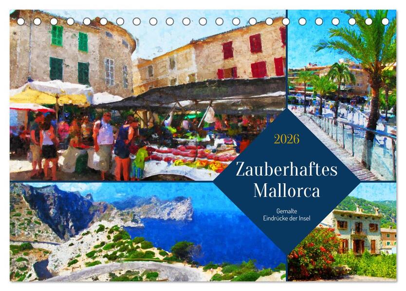 Zauberhaftes Mallorca - Gemalte Eindrücke der Insel (Tischkalender 2026 DIN A5 quer) CALVENDO Monatskalender