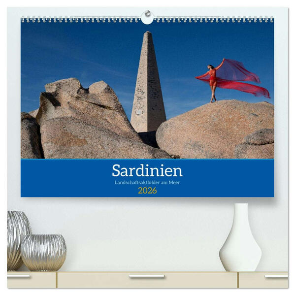 Sardinien - Landschaftsaktbilder am Meer (hochwertiger Premium Wandkalender 2026 DIN A2 quer) Kunstdruck in Hochglanz