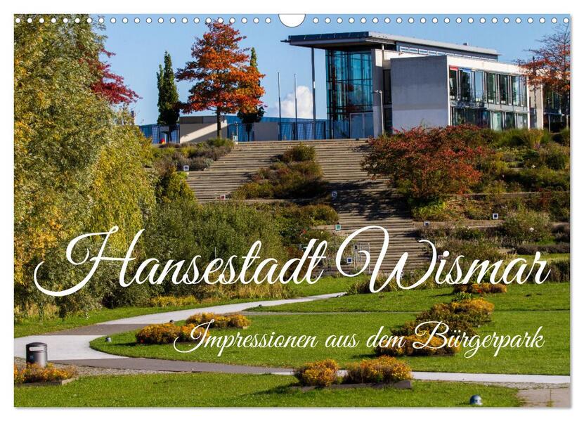Impressionen aus dem Bürgerpark der Hansestadt Wismar (Wandkalender 2026 DIN A3 quer) CALVENDO Monatskalender