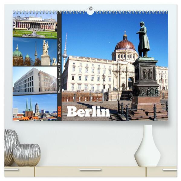 Berlin - Rund ums Humboldt Forum (hochwertiger Premium Wandkalender 2026 DIN A2 quer) Kunstdruck in Hochglanz