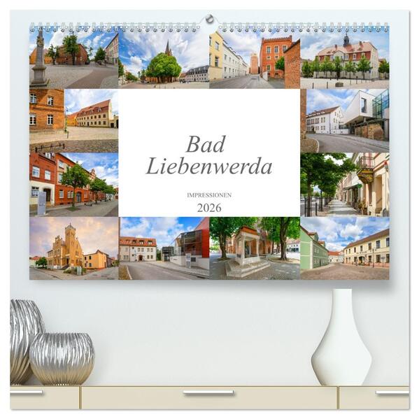 Bad Liebenwerda Impressionen (hochwertiger Premium Wandkalender 2026 DIN A2 quer) Kunstdruck in Hochglanz