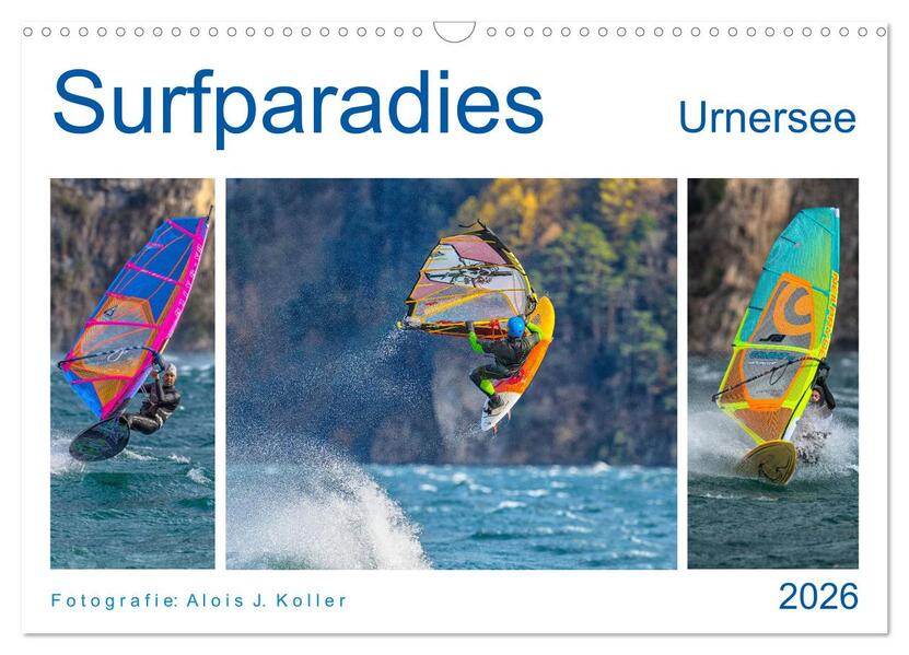 Surfparadies Urnersee (Wandkalender 2026 DIN A3 quer) CALVENDO Monatskalender