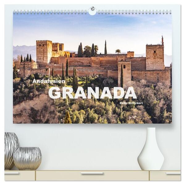 Andalusien - Granada (hochwertiger Premium Wandkalender 2026 DIN A2 quer) Kunstdruck in Hochglanz
