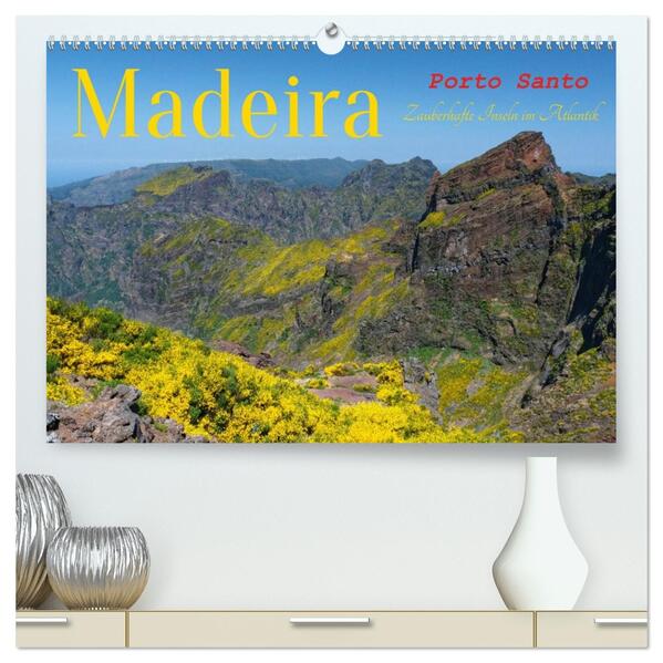 Madeira und Porto Santo (hochwertiger Premium Wandkalender 2026 DIN A2 quer) Kunstdruck in Hochglanz