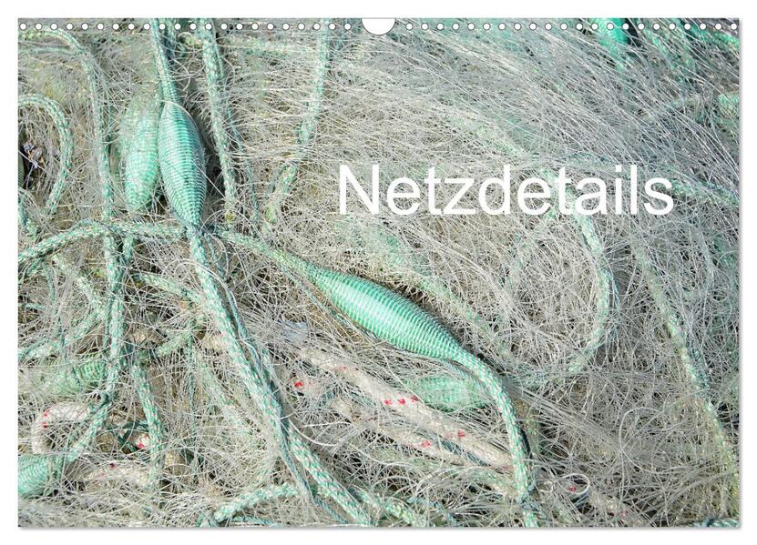 Netzdetails (Wandkalender 2026 DIN A3 quer) CALVENDO Monatskalender