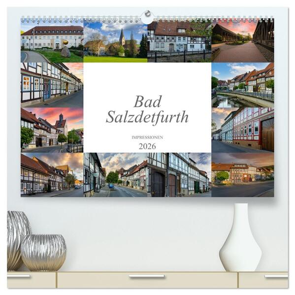 Bad Salzdetfurth Impressionen (hochwertiger Premium Wandkalender 2026 DIN A2 quer) Kunstdruck in Hochglanz