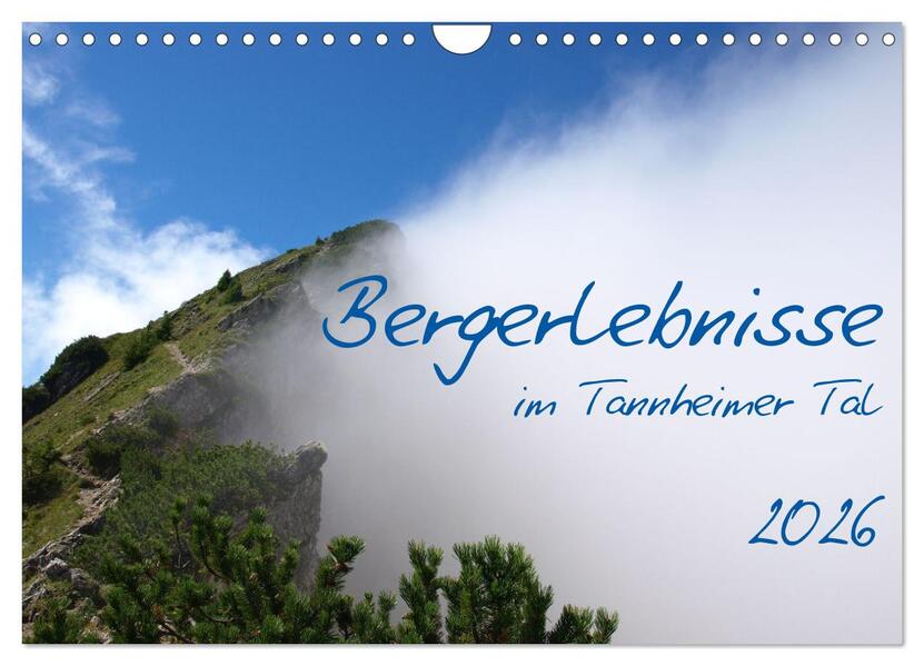 Bergerlebnisse im Tannheimer Tal (Wandkalender 2026 DIN A4 quer) CALVENDO Monatskalender