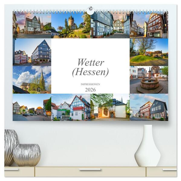 Wetter (Hessen) Impressionen (hochwertiger Premium Wandkalender 2026 DIN A2 quer) Kunstdruck in Hochglanz