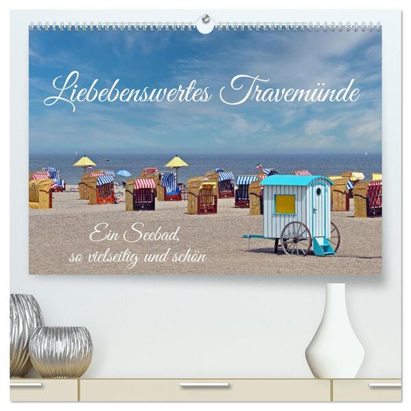Liebenswertes Travemüde (hochwertiger Premium Wandkalender 2026 DIN A2 quer) Kunstdruck in Hochglanz