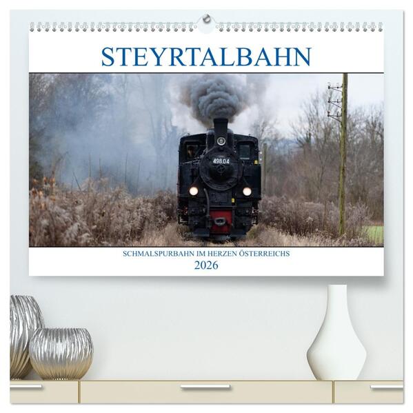 Steyrtalbahn (hochwertiger Premium Wandkalender 2026 DIN A2 quer) Kunstdruck in Hochglanz