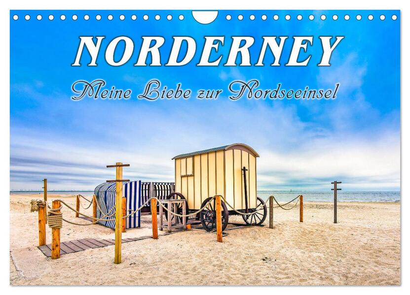 NORDERNEY - Meine Liebe zur Nordseeinsel (Wandkalender 2026 DIN A4 quer) CALVENDO Monatskalender