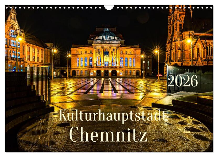 Kulturhauptstadt Chemnitz (Wandkalender 2026 DIN A3 quer) CALVENDO Monatskalender