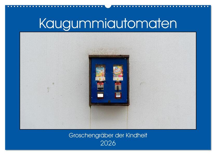 Kaugummiautomaten (Wandkalender 2026 DIN A2 quer) CALVENDO Monatskalender