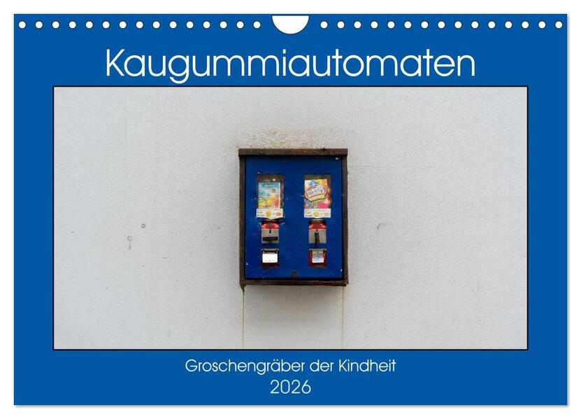 Kaugummiautomaten (Wandkalender 2026 DIN A4 quer) CALVENDO Monatskalender