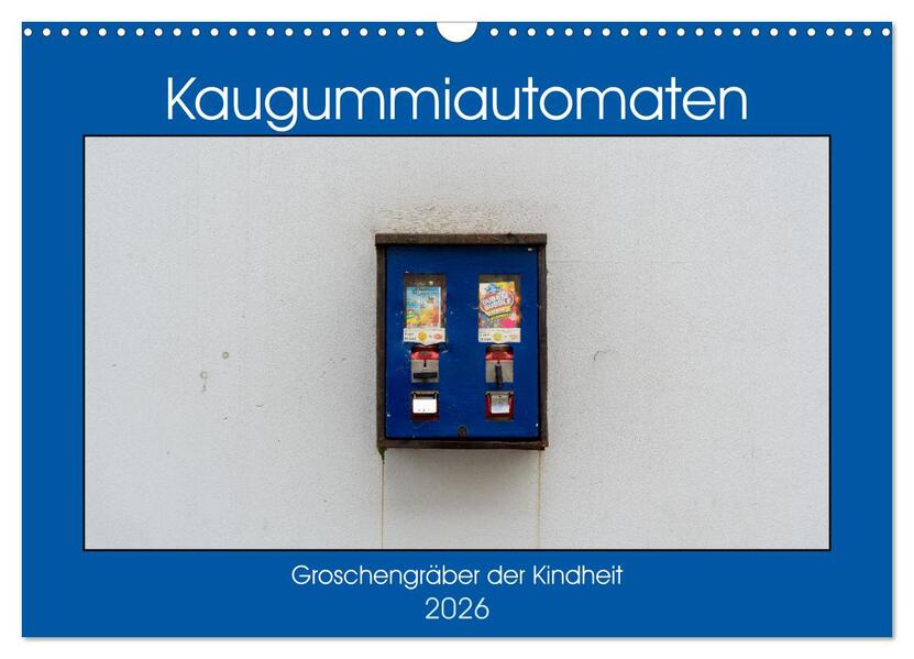 Kaugummiautomaten (Wandkalender 2026 DIN A3 quer) CALVENDO Monatskalender