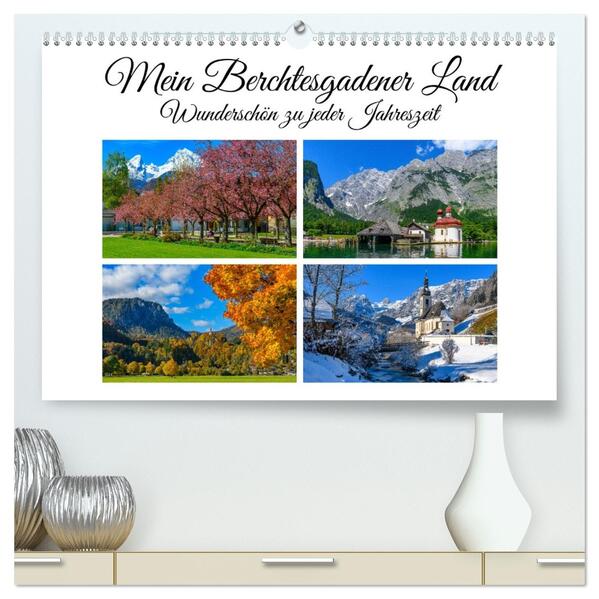 Mein Berchtesgadener Land - Wunderschön zu jeder Jahreszeit (hochwertiger Premium Wandkalender 2026 DIN A2 quer) Kunstdruck in Hochglanz