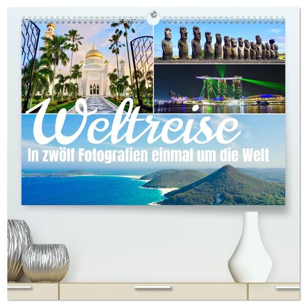 Weltreise in zwölf Fotografien einmal um die Welt (hochwertiger Premium Wandkalender 2026 DIN A2 quer) Kunstdruck in Hochglanz