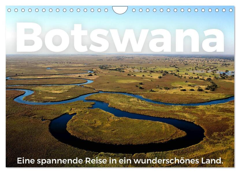 Botswana - Eine spannende Reise in ein wunderschönes Land. (Wandkalender 2026 DIN A4 quer) CALVENDO Monatskalender