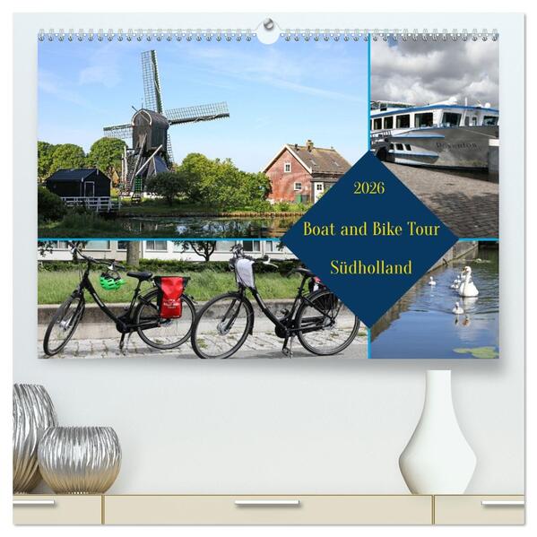 Boat and Bike Südholland (hochwertiger Premium Wandkalender 2026 DIN A2 quer) Kunstdruck in Hochglanz