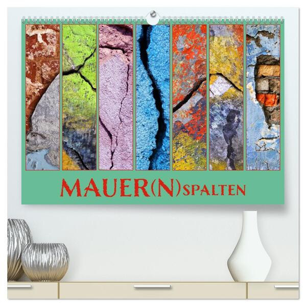 MAUER(N)spalten (hochwertiger Premium Wandkalender 2026 DIN A2 quer) Kunstdruck in Hochglanz