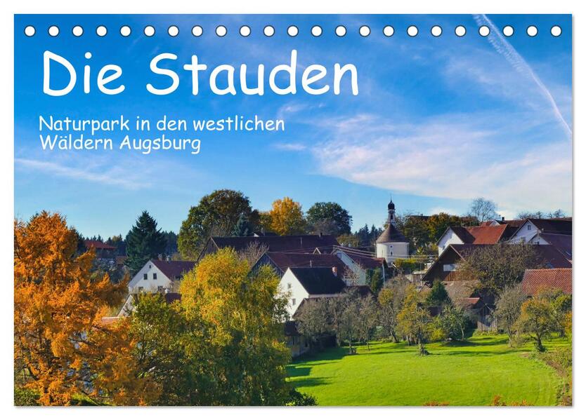 Die Stauden Naturpark in den westlichen Wälder Augsburgs (Tischkalender 2026 DIN A5 quer) CALVENDO Monatskalender