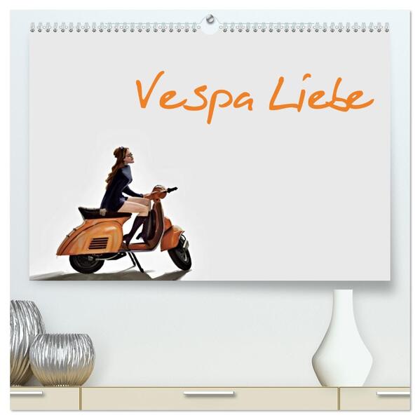 Vespa Liebe (hochwertiger Premium Wandkalender 2026 DIN A2 quer) Kunstdruck in Hochglanz
