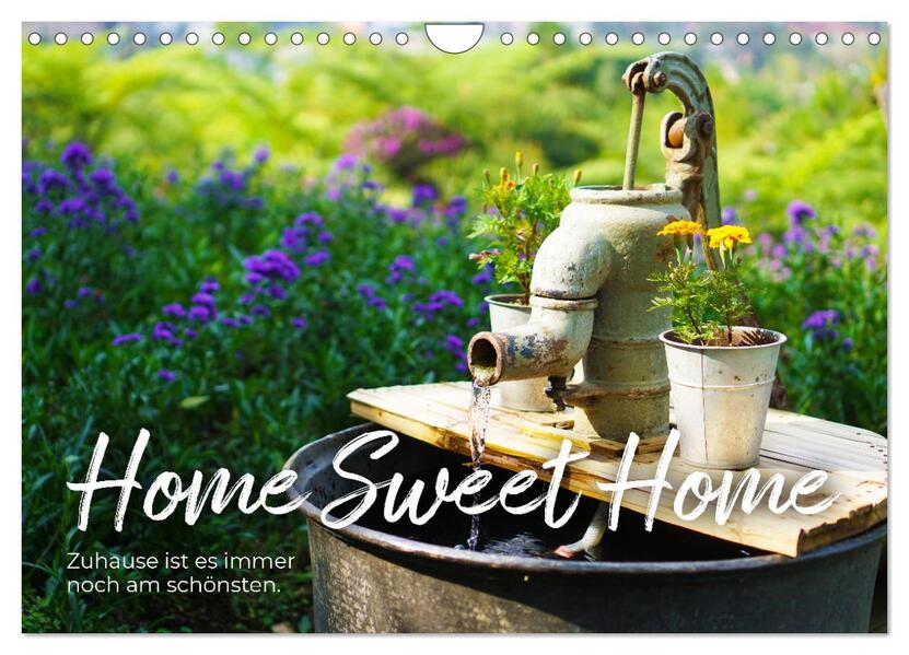 Home Sweet Home - Zuhause ist es immer noch am schönsten. (Wandkalender 2026 DIN A4 quer) CALVENDO Monatskalender