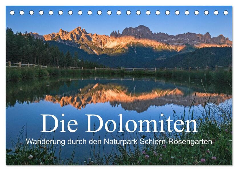 Die Dolomiten - Wanderung durch den Naturpark Schlern-Rosengarten (Tischkalender 2026 DIN A5 quer) CALVENDO Monatskalender