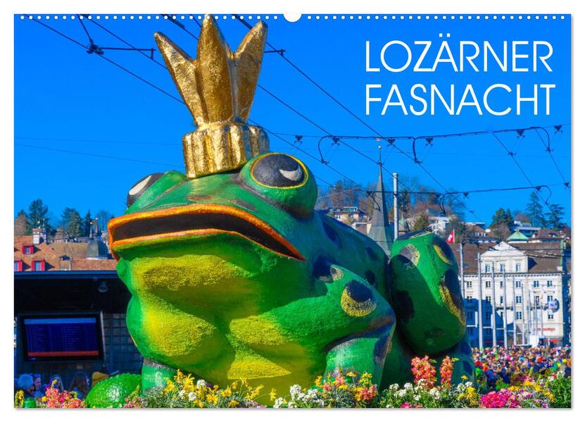 Lozärner Fasnacht (Wandkalender 2026 DIN A2 quer) CALVENDO Monatskalender