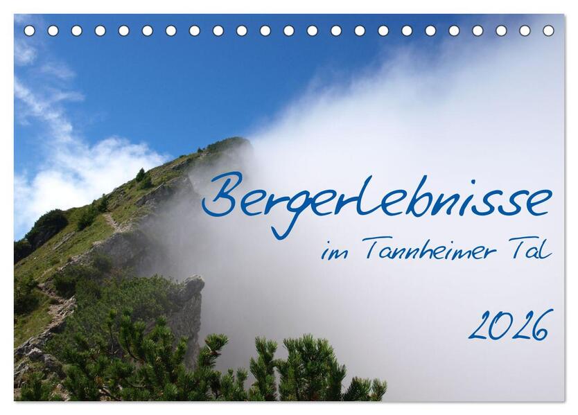 Bergerlebnisse im Tannheimer Tal (Tischkalender 2026 DIN A5 quer) CALVENDO Monatskalender